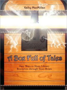 A Box Full of Tales: Easy Ways to Share Library Resources through Story Boxes