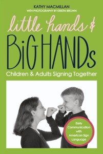 Little Hands and Big Hands: Children and Adults Signing Together