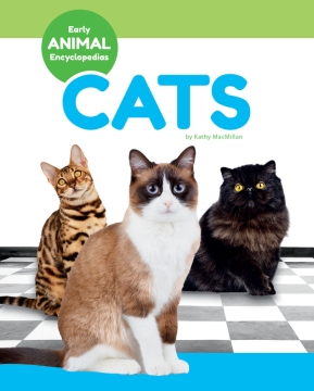 cover of EARLY ANIMAL ENCYCLOPEDIAS: CATS by Kathy MacMillan
